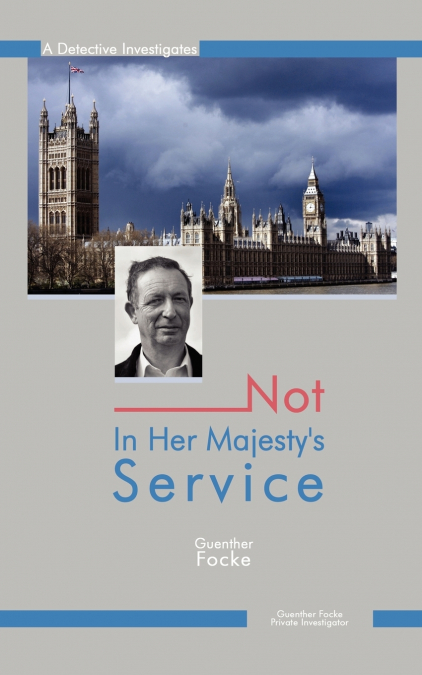 NOT IN HER MAJESTY?S SERVICE