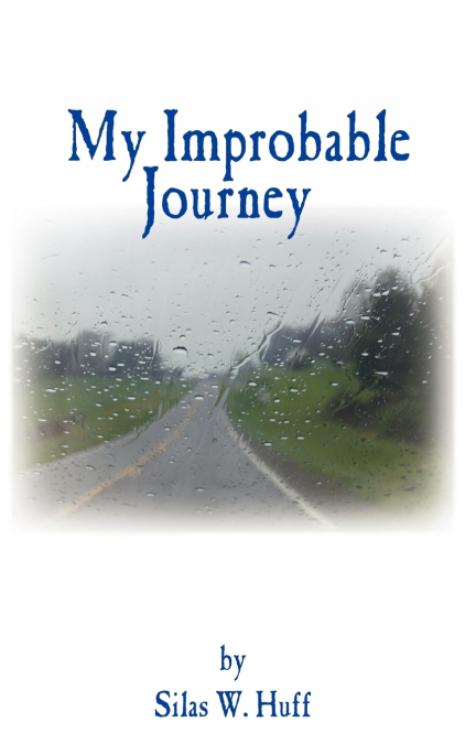MY IMPROBABLE JOURNEY