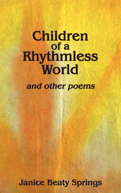CHILDREN OF A RHYTHMLESS WORLD