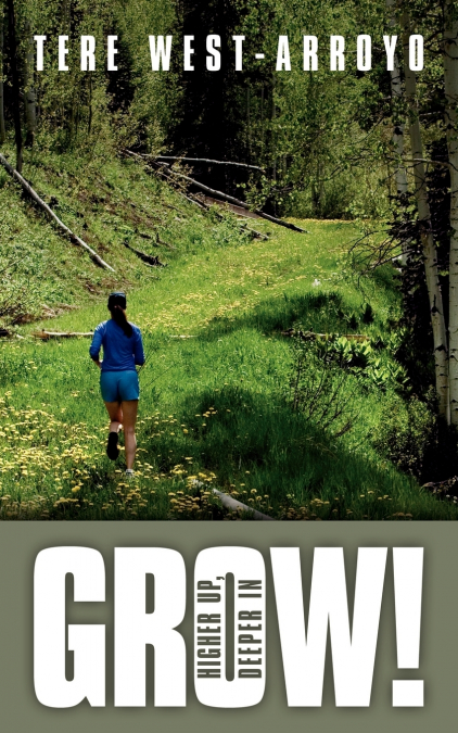 GROW! HIGHER UP, DEEPER IN