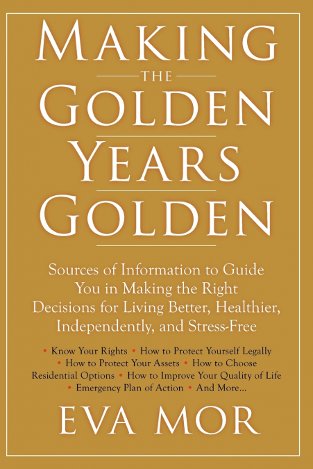 MAKING THE GOLDEN YEARS GOLDEN