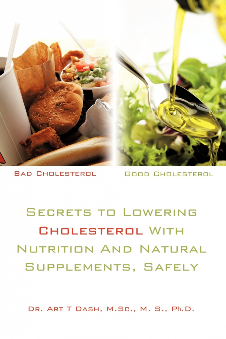 SECRETS TO LOWERING CHOLESTEROL WITH NUTRITION AND NATURAL S