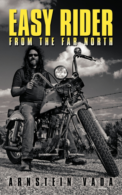 EASY RIDER FROM THE FAR NORTH