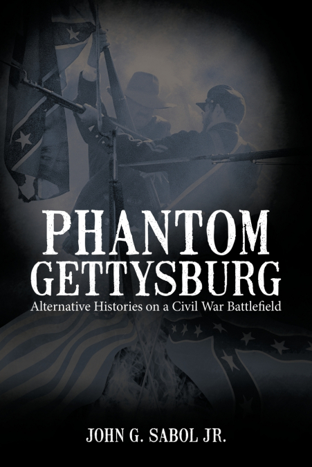 PHANTOM GETTYSBURG