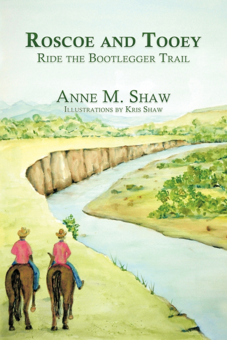 ROSCOE AND TOOEY RIDE THE BOOTLEGGER TRAIL