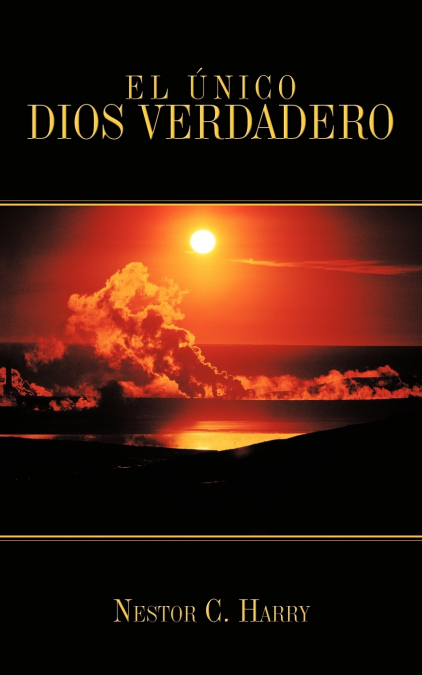 EL UNICO DIOS VERDADERO