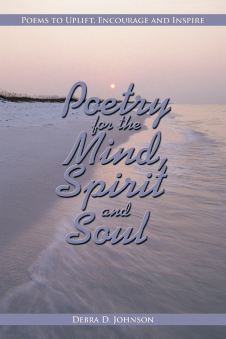 POETRY FOR THE MIND, SPIRIT AND SOUL