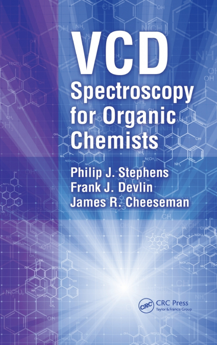 VCD SPECTROSCOPY FOR ORGANIC CHEMISTS