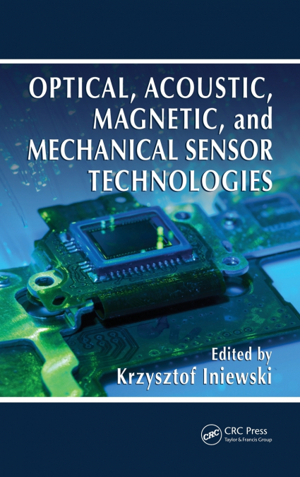 OPTICAL, ACOUSTIC, MAGNETIC, AND MECHANICAL SENSOR TECHNOLOG