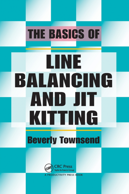 THE BASICS OF LINE BALANCING AND JIT KITTING