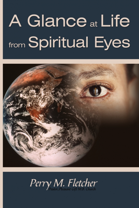 A GLANCE AT LIFE FROM SPIRITUAL EYES