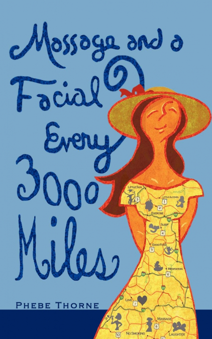 MASSAGE AND A FACIAL EVERY 3,000 MILES