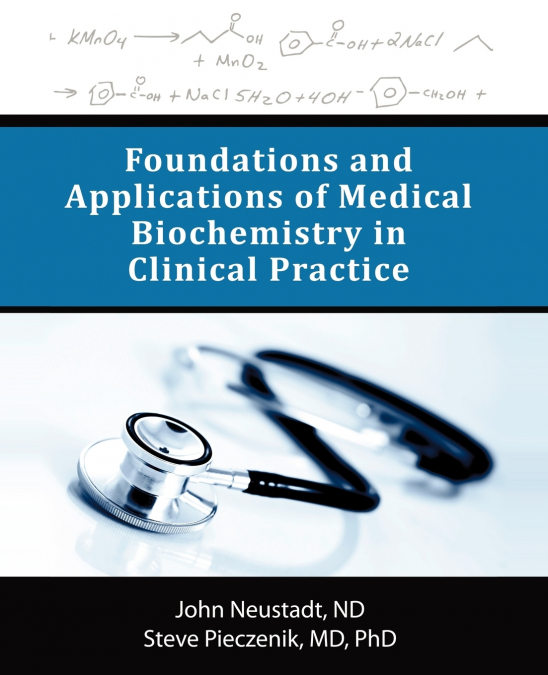 FOUNDATIONS AND APPLICATIONS OF MEDICAL BIOCHEMISTRY IN CLIN