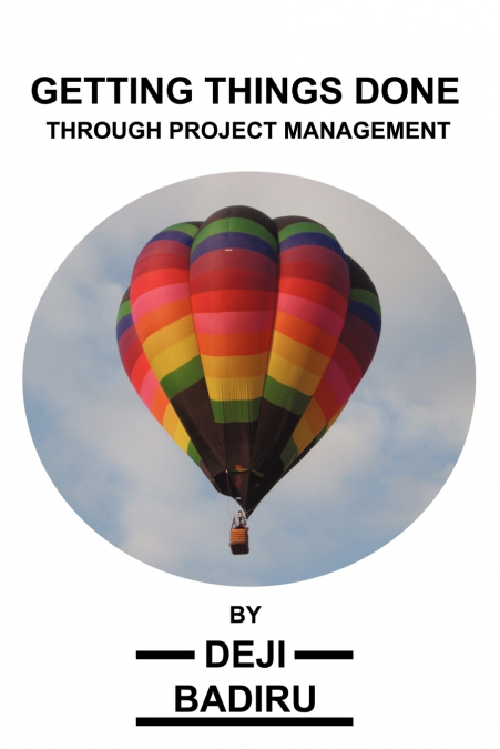 GETTING THINGS DONE THROUGH PROJECT MANAGEMENT