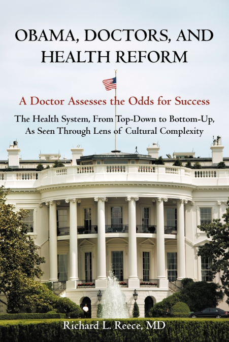 OBAMA, DOCTORS, AND HEALTH REFORM