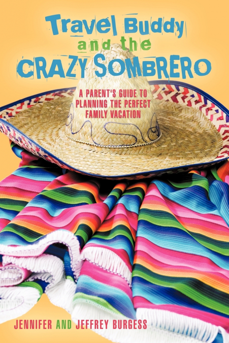 TRAVEL BUDDY AND THE CRAZY SOMBRERO