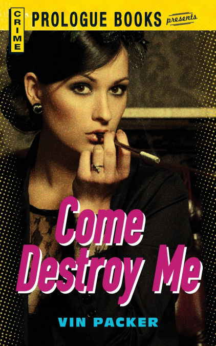 COME DESTROY ME