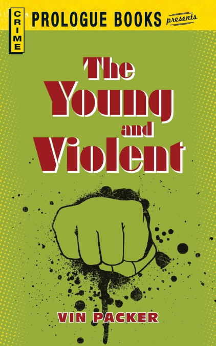 THE YOUNG AND VIOLENT