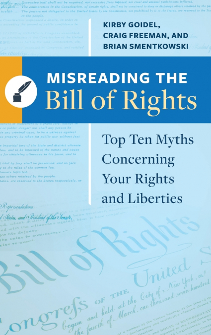 MISREADING THE BILL OF RIGHTS