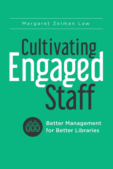 CULTIVATING ENGAGED STAFF