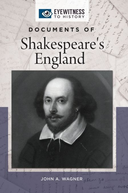 DOCUMENTS OF SHAKESPEARE?S ENGLAND