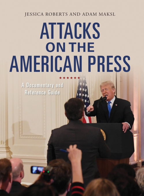 ATTACKS ON THE AMERICAN PRESS