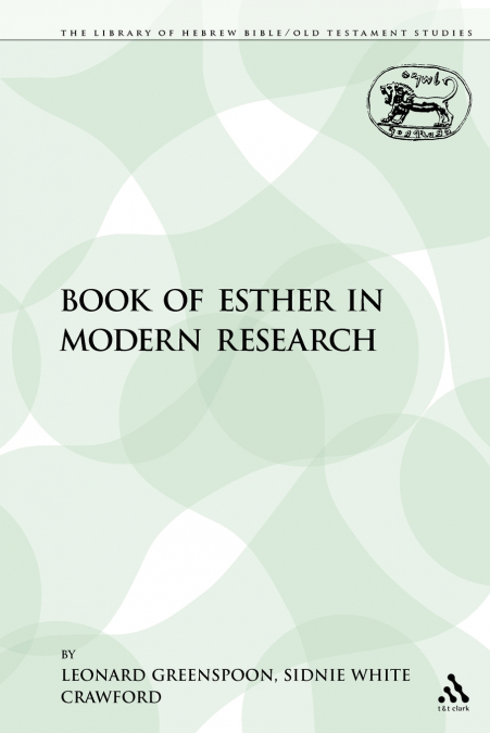 THE BOOK OF ESTHER IN MODERN RESEARCH