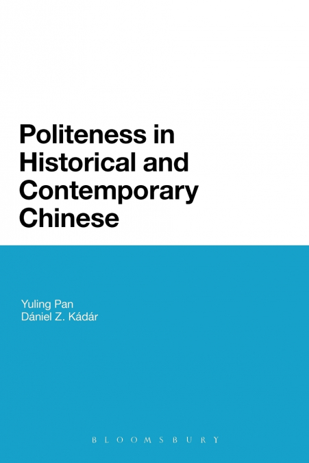 POLITENESS IN HISTORICAL AND CONTEMPORARY CHINESE