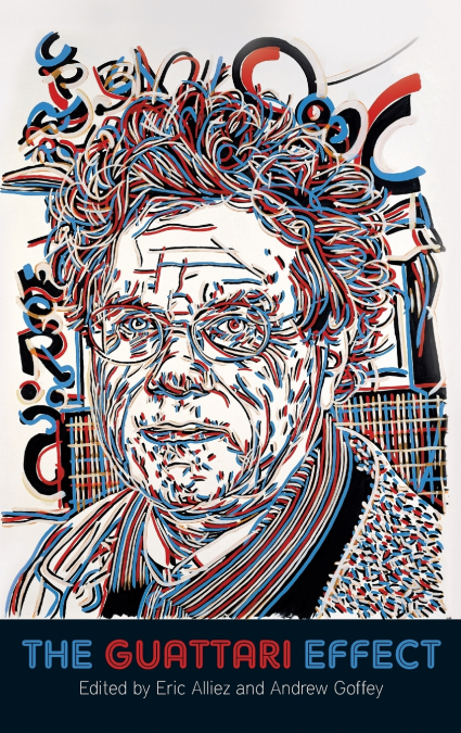 THE GUATTARI EFFECT