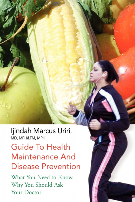 GUIDE TO HEALTH MAINTENANCE AND DISEASE PREVENTION