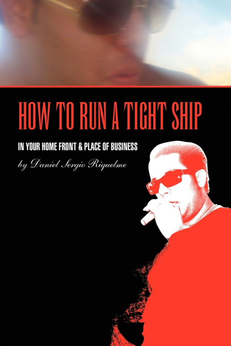 HOW TO RUN A TIGHT SHIP