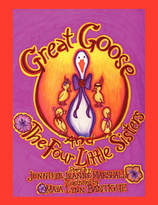 GREAT GOOSE AND THE FOUR LITTLE SISTERS