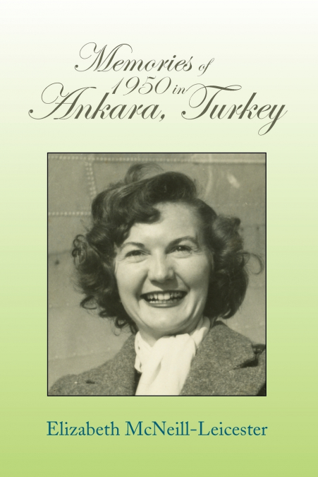 MEMORIES OF 1950 IN ANKARA, TURKEY