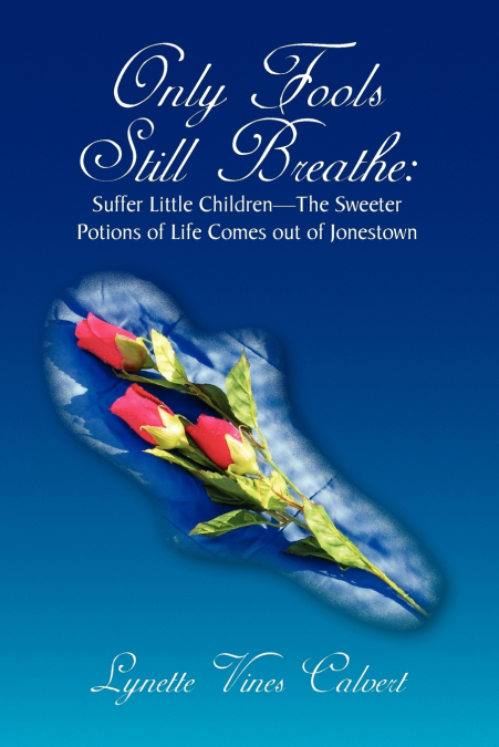 ONLY FOOLS STILL BREATHE