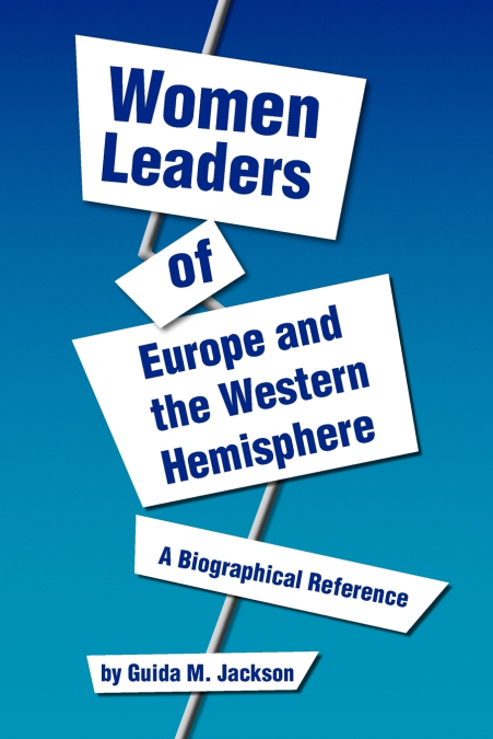 WOMEN LEADERS OF EUROPE AND THE WESTERN HEMISPHERE