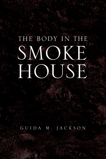 THE BODY IN THE SMOKEHOUSE