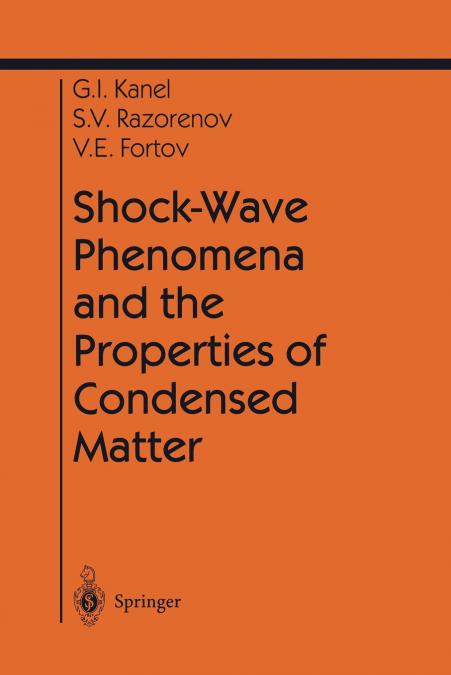 SHOCK-WAVE PHENOMENA AND THE PROPERTIES OF CONDENSED MATTER