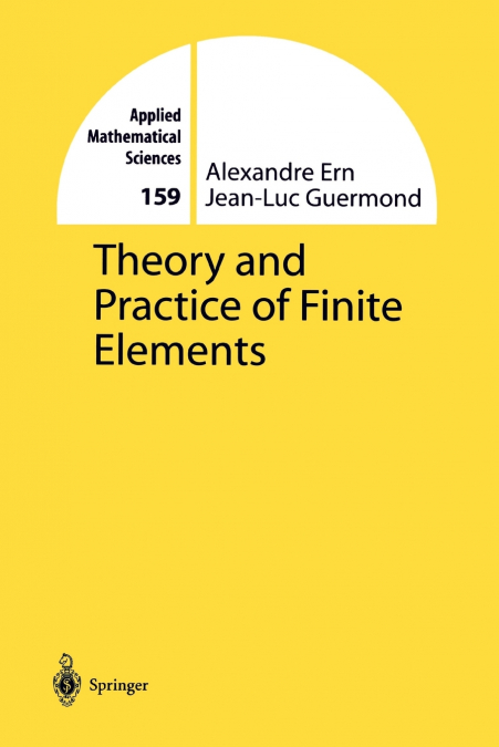 THEORY AND PRACTICE OF FINITE ELEMENTS