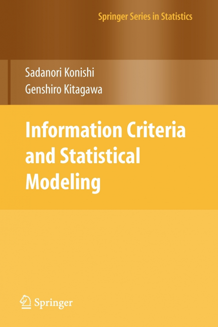 INFORMATION CRITERIA AND STATISTICAL MODELING