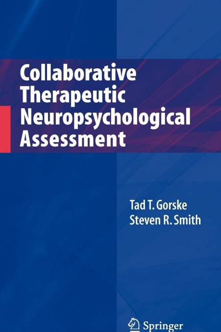 COLLABORATIVE THERAPEUTIC NEUROPSYCHOLOGICAL ASSESSMENT