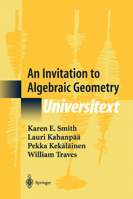 AN INVITATION TO ALGEBRAIC GEOMETRY