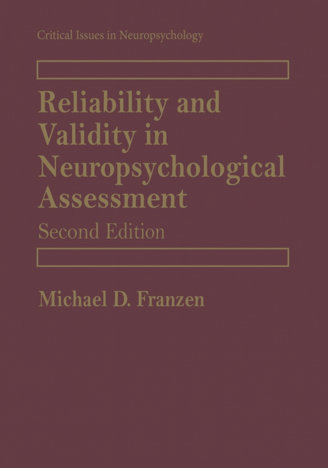 RELIABILITY AND VALIDITY IN NEUROPSYCHOLOGICAL ASSESSMENT