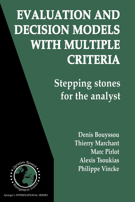 EVALUATION AND DECISION MODELS WITH MULTIPLE CRITERIA