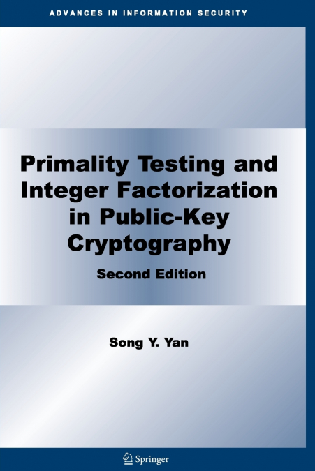 PRIMALITY TESTING AND INTEGER FACTORIZATION IN PUBLIC-KEY CR