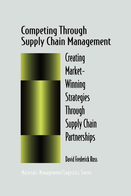 COMPETING THROUGH SUPPLY CHAIN MANAGEMENT