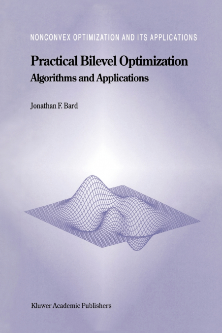 PRACTICAL BILEVEL OPTIMIZATION