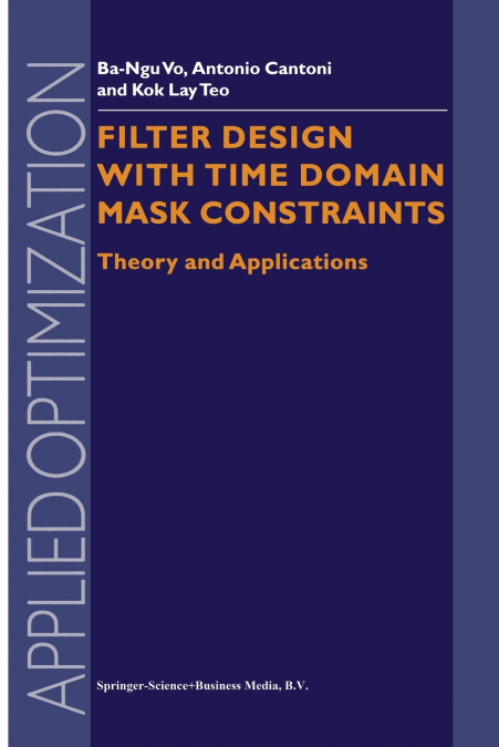 FILTER DESIGN WITH TIME DOMAIN MASK CONSTRAINTS