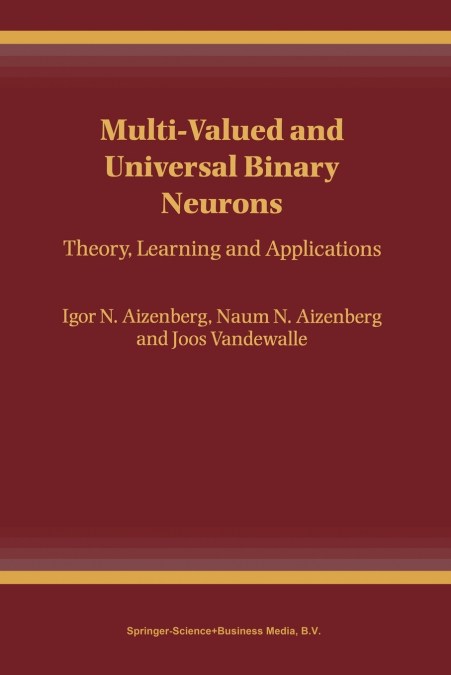MULTI-VALUED AND UNIVERSAL BINARY NEURONS