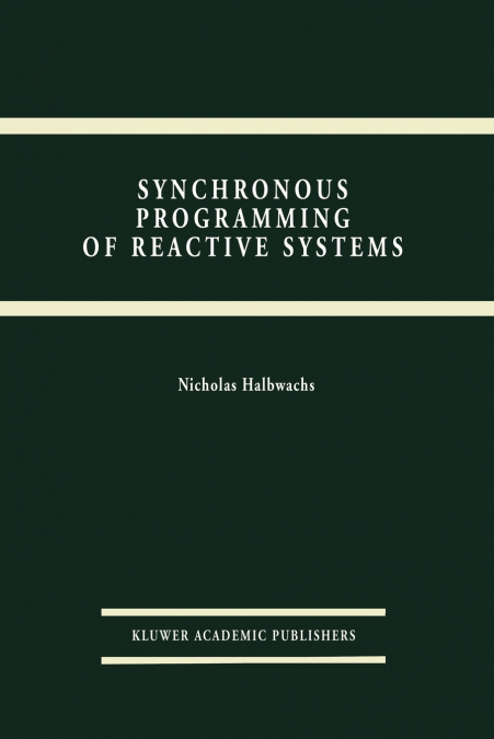 SYNCHRONOUS PROGRAMMING OF REACTIVE SYSTEMS