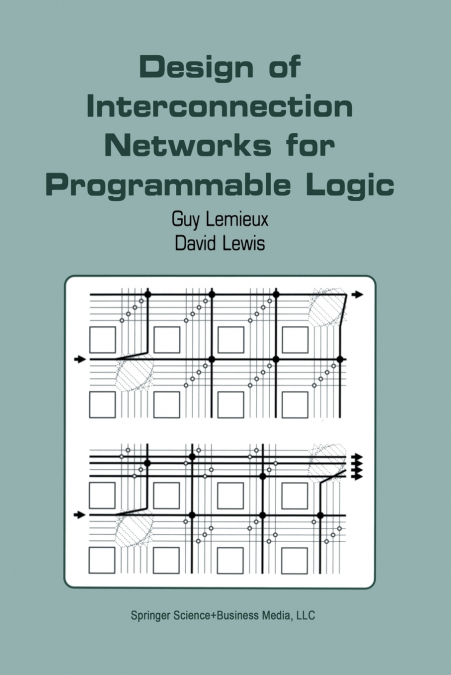 DESIGN OF INTERCONNECTION NETWORKS FOR PROGRAMMABLE LOGIC